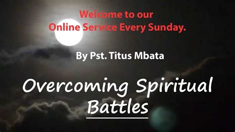 Overcoming Spiritual Battles Youtube
