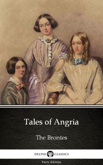 tales of angria by charlotte bronte illustrated by charlotte brontë ebook barnes and noble®