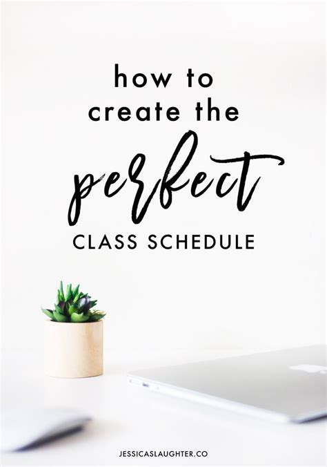 How To Create The Perfect Class Schedule College Schedule