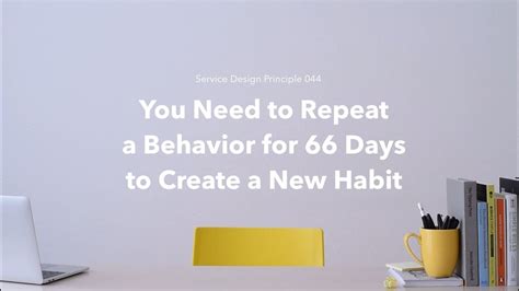 You Need To Repeat A Behavior For 66 Days To Create A New Habit