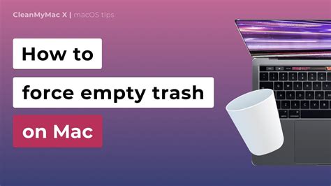 How To Force Empty Trash On Mac Youtube