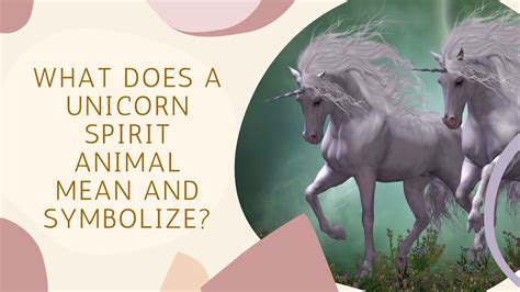 What Does An Unicorn Spirit Animal Mean And Symbolize Youtube