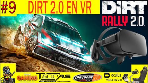 Dirt Rally En Vr Oculus Rift Primeras Impresiones Youtube
