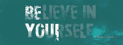 Inspirational Believe In Yourself Facebook Cover Quotes