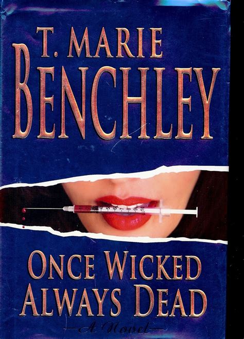 Once Wicked Always Dead T Marie Benchley