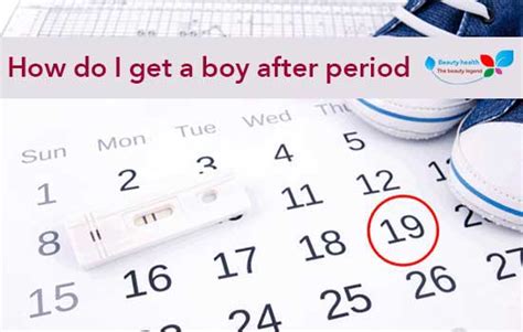 How Do I Get A Boy After Period 3 Tried And True Methods