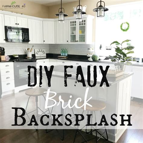 Diy Kitchen Faux Brick Backsplash Farmhouse 40