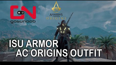 Assassin S Creed Origins Isu Armor Secret Outfit Youtube