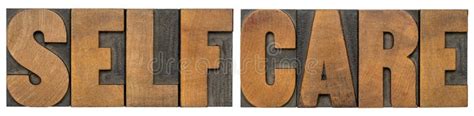 Self Care Word Abstract In Wood Type Stock Image Image Of Care