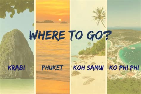 Phuket Vs Krabi Vs Koh Samui Vs Phi Phi Island Which Of The Zip Up And Go
