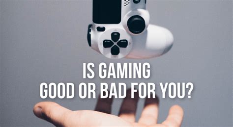 Is Playing Video Games Good Or Bad For You