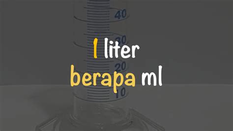 1 Liter Berapa Ml Mililiter Freedomsiana