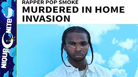 Rapper Pop Smoke Murdered In Home Invasion Live Call In Youtube