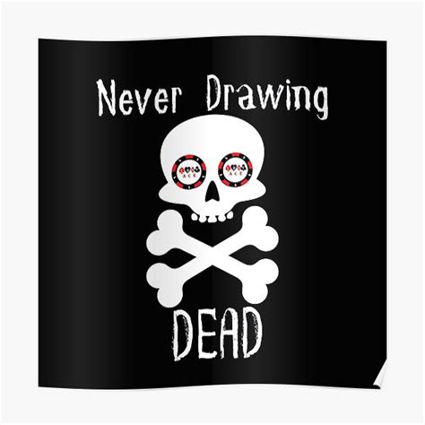 Never Drawing Dead Skull Poster For Sale By Mcgurtski Redbubble