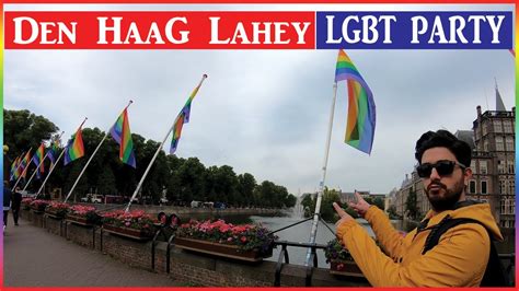 Lahey Den Haag I Geziyoruz Lgbt Pride Party De Eglenmek Youtube
