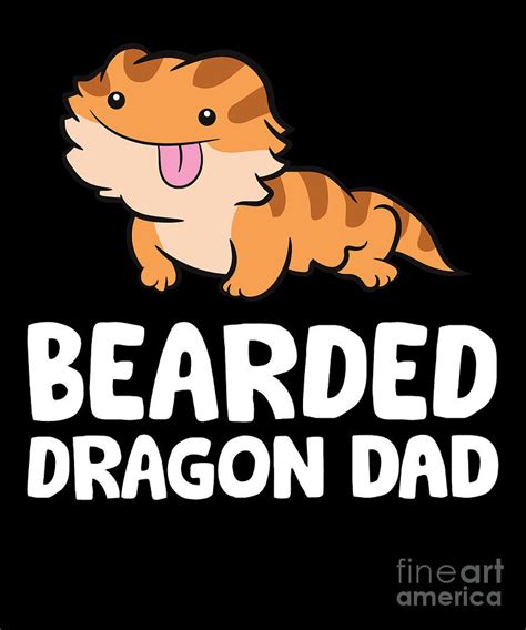 Bearded Dragon Dad Love Bearded Dragons Digital Art By Eq Designs Fine Art America