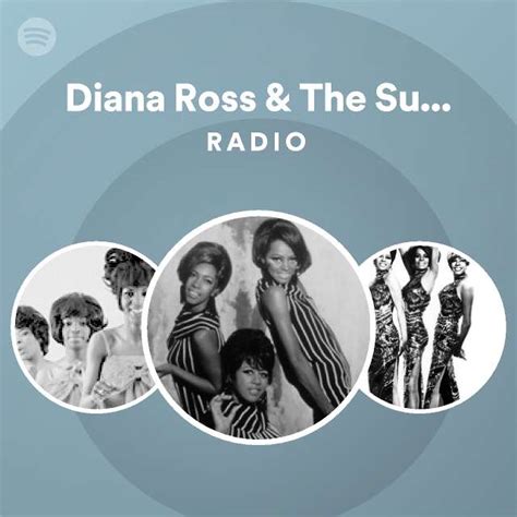 Diana Ross And The Supremes Radio Playlist By Spotify Spotify