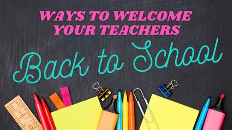 Ways To Welcome Your Teachers Back To School • Technotes Blog