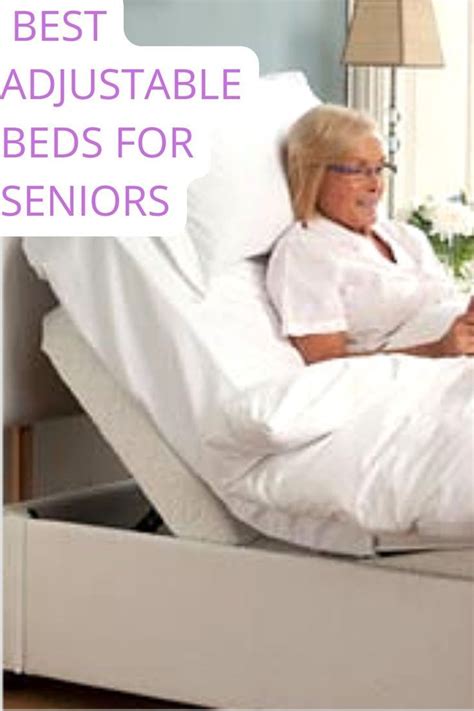 Best Adjustable Beds For Seniors Elderly Artofit