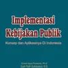 Jual Implementasi Kebijakan Publik Konsep Dan Aplikasinya Di Indonesia