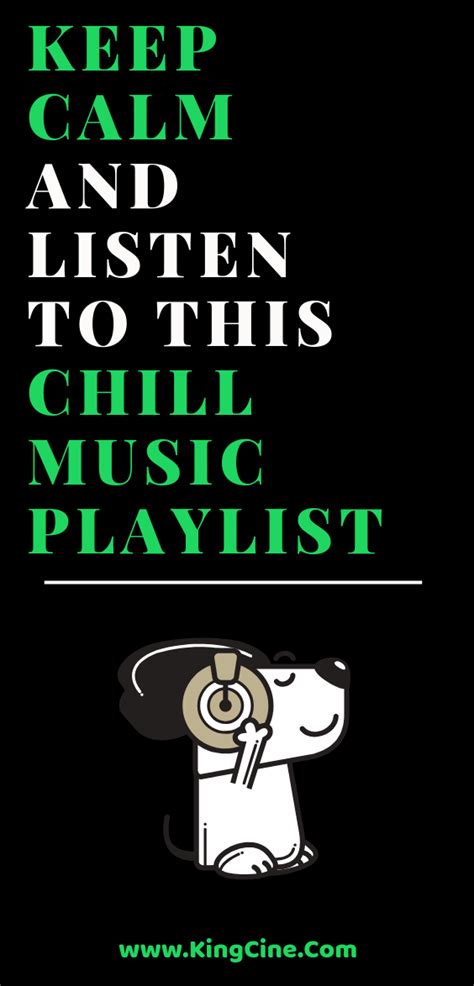 Keep Calm And Listen To This Chill Music Playlist A List Of 40 Top