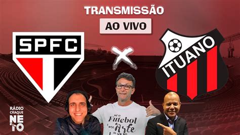 São Paulo x Ituano AO VIVO Copa do Brasil 2023 Rádio Craque Neto