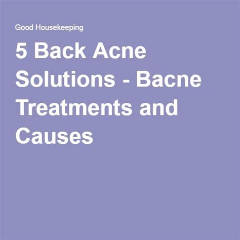 Defeat Acne And Love The Way You Look Back Acne Treatment Bacne