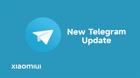 Telegram Update Whats New And Whats Hot Xiaomiui