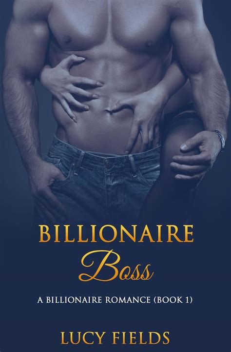 Billionaire Boss A Billionaire Romance Book 1 By Lucy Fields Book Read Online