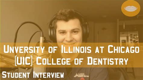Illinois At Chicago Uic College Of Dentistry Student Interview