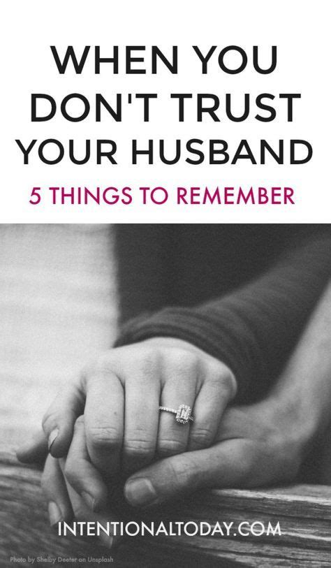When You Don T Trust Your Husband Things To Do Boundaries In Marriage Trust Yourself