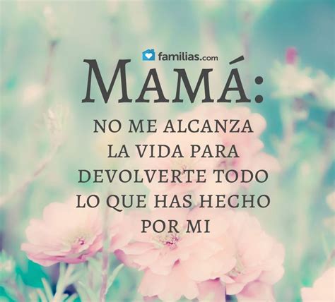 Pin De Arelis Males En La Madre Citas Para Mamá Frases De