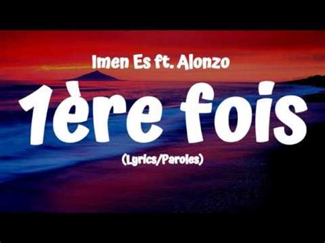 Imen Es Re Fois Ft Alonzo Lyrics Paroles Youtube