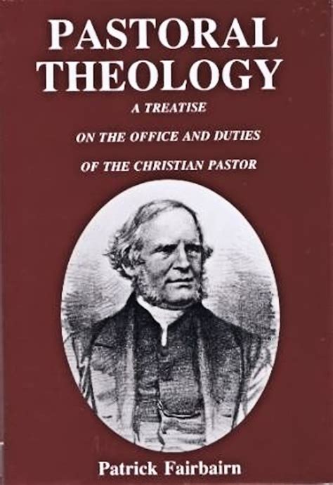Evaluation Of Pastoral Theology By Patrick Fairbairn By C Matthew