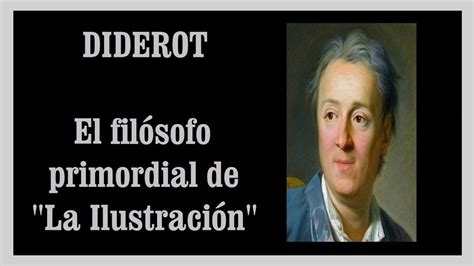 Diderot Biografia Curiosidades Y Su Filosofia En Minutos Youtube