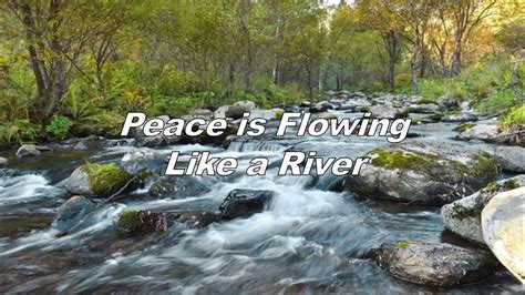 Peace Is Flowing Like A River With Lyrics And Chords Youtube