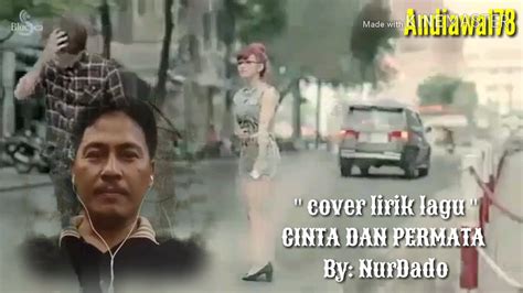 Terima kasih kerana meluangkan masa membaca dan meninggalkan komen. Cover lirik lagu "Cinta Dan Permata" By: Andiawal78 - YouTube