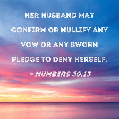 Numbers 3013 Her Husband May Confirm Or Nullify Any Vow Or Any Sworn