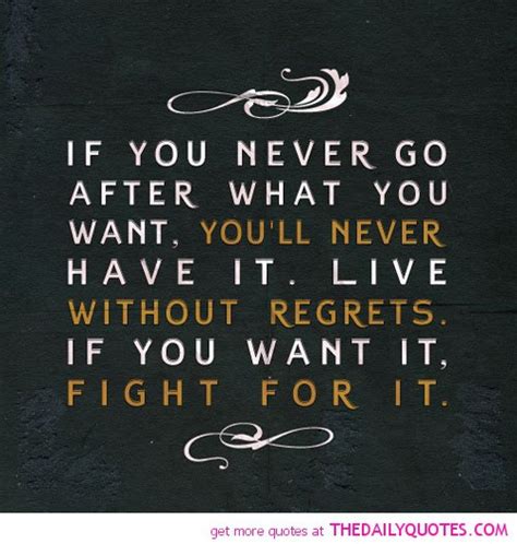 Go For What You Want Quotes Quotesgram