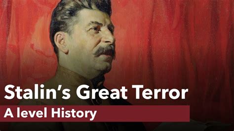 Stalin S Great Terror A Level History Youtube