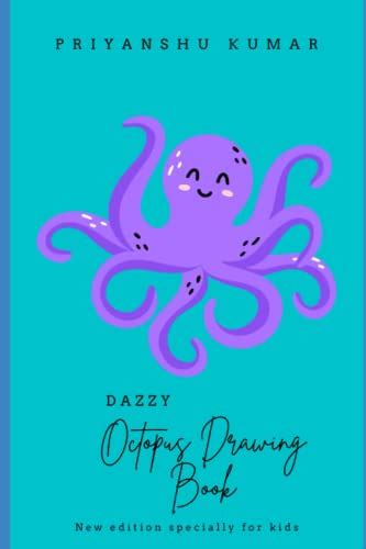 Dazzy Octopus Drawing Book New Edition Specially For Kids By Priyanshu