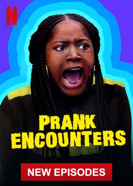 is prank encounters on netflix where to watch the series new on netflix usa