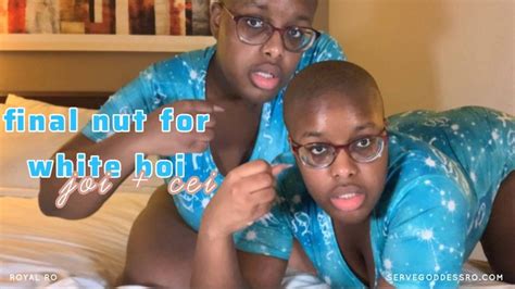 Final Nut For White Boi Joi Cei Bnwo Hd 1080p Mp4 By Royal Ro With Interracial Domination Ebony