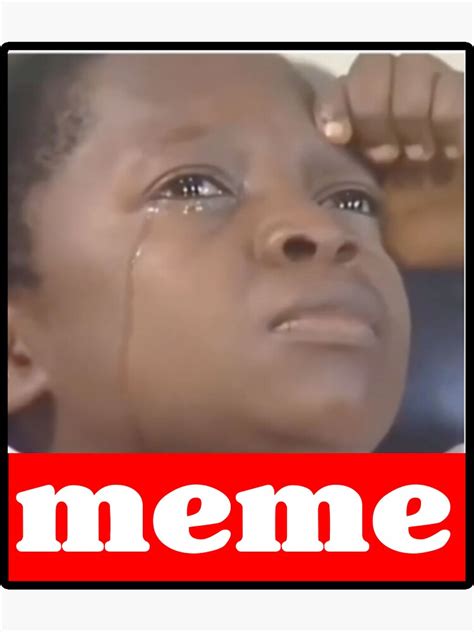 Crying African Child Original Funny Internet Meme Sticker For Sale