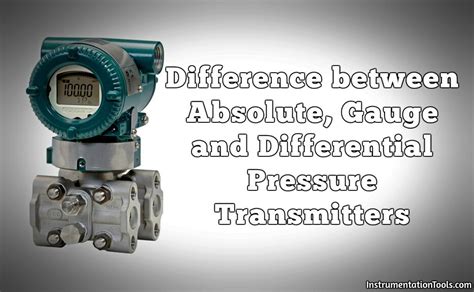 Difference Between Absolute Gauge And Differential Pressure