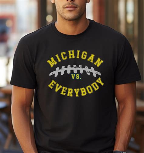 Michigan Vs Everybody T Shirt Wolverines Football Fan Gear Etsy