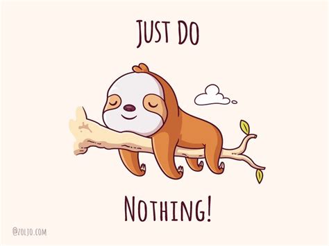 Just Do Nothing By Zoran Milic Sloth Sleeping Lazy Sloths Sloth