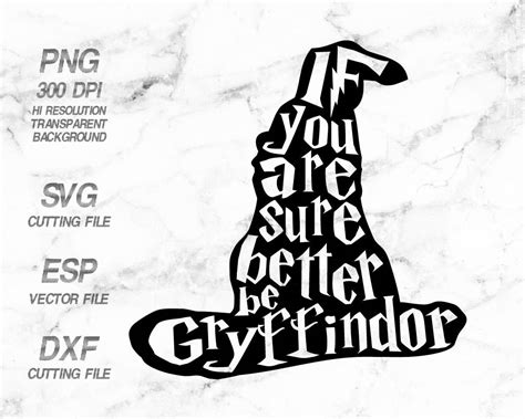 Sorting Hat If You Are Sure Better Be Gryffindor Harry Potter