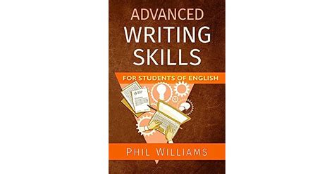 Advanced Writing Skills For Students Of English By Phil Williams