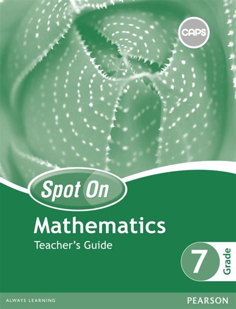 Spot On Mathematics Grade 7 Teachers Guide And Free Poster Pack